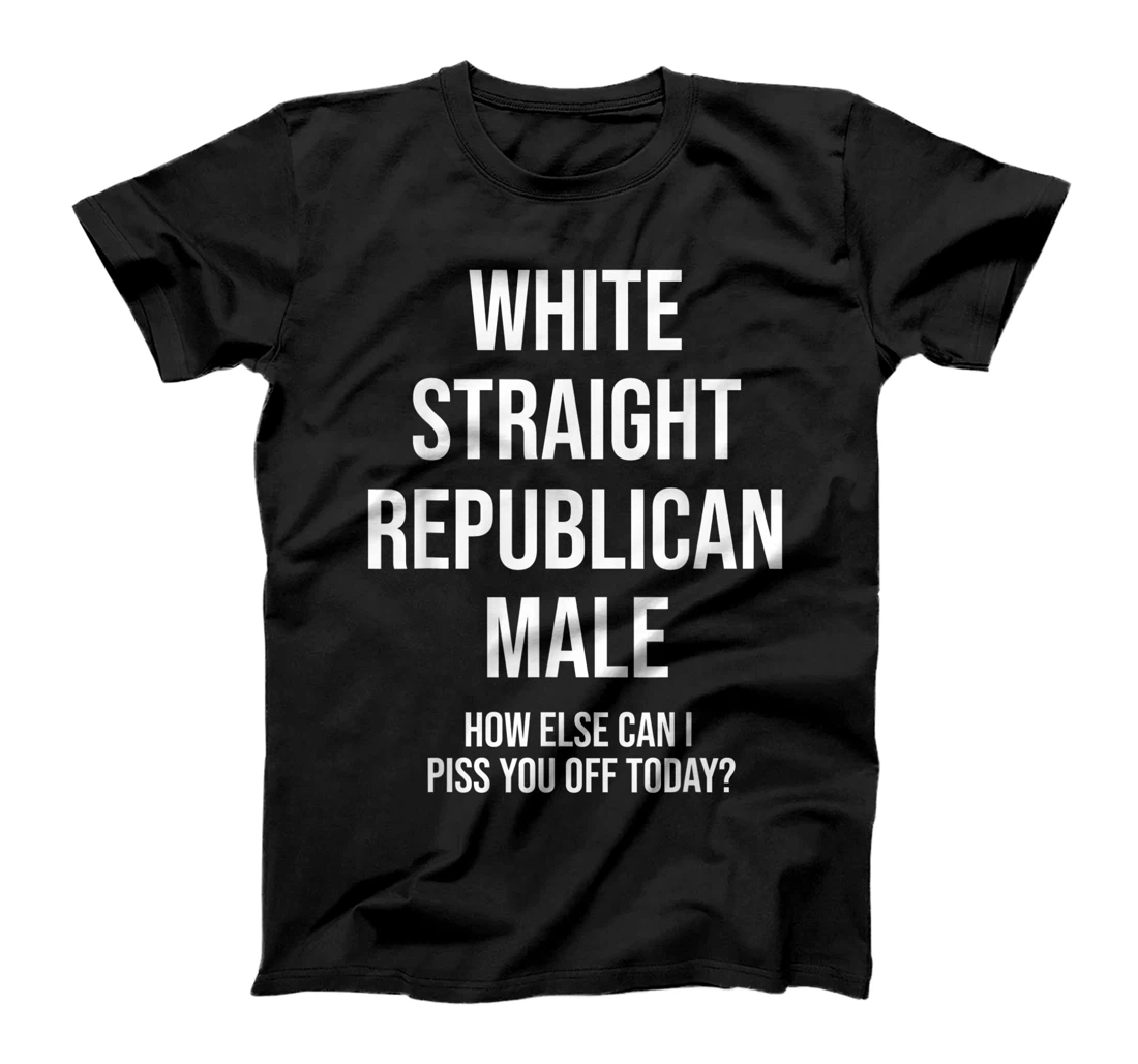 Personalized White Straight Republican Male Funny Republican T-Shirt, Women T-Shirt
