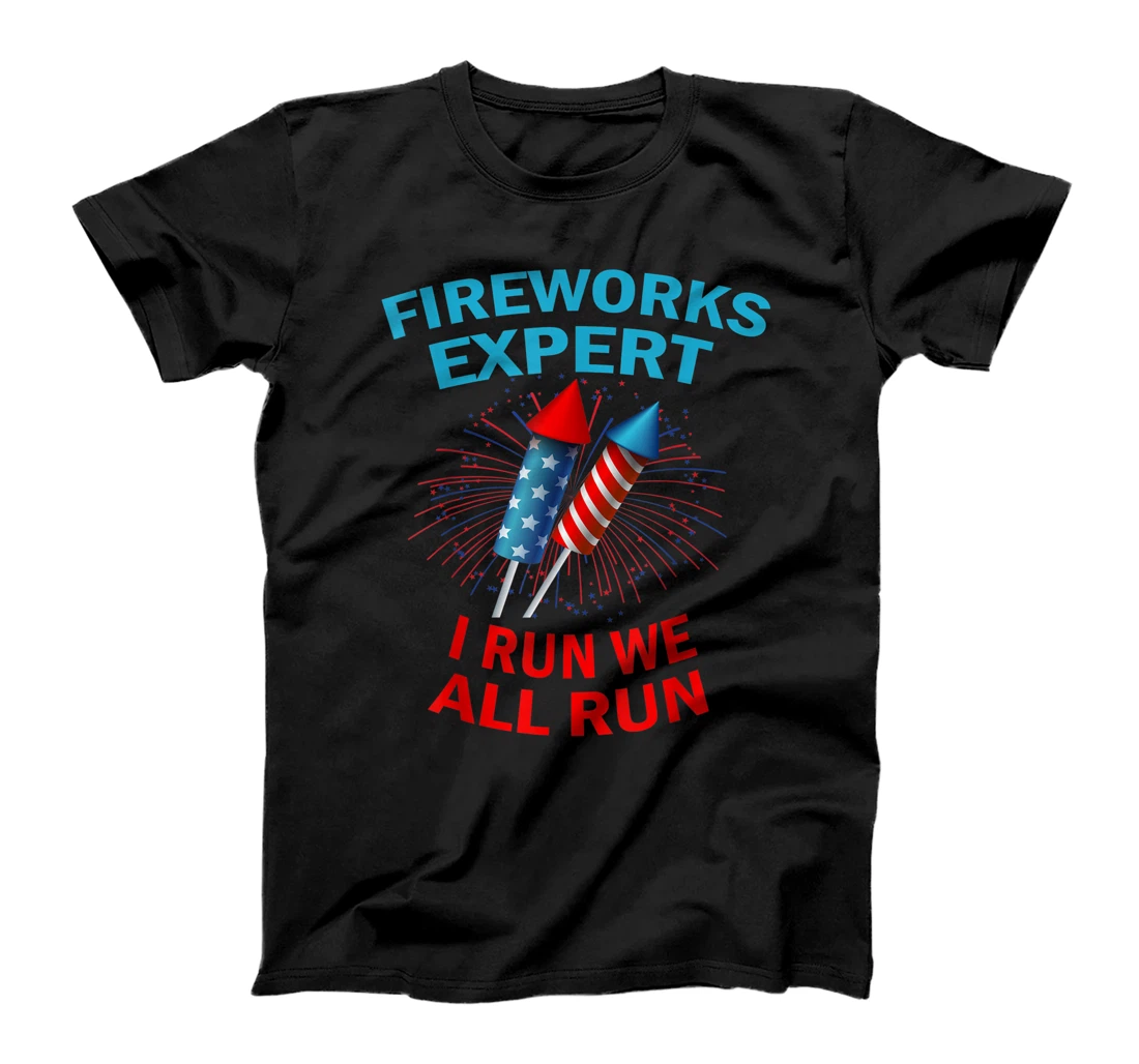 Personalized Fireworks EXPERT I Run We Run Patriotic Funny July 4th T-Shirt, Women T-Shirt