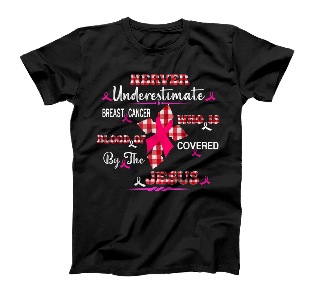 Personalized Blood Of Jesus Never Underestimate Breast Cancer Pink Ribbon T-Shirt, Women T-Shirt