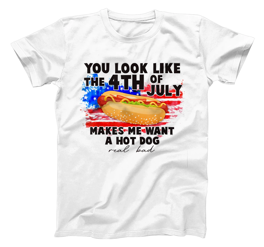 Personalized You Look Like The 4th of July Makes Me Want A Hot Dog T-Shirt, Kid T-Shirt and Women T-Shirt
