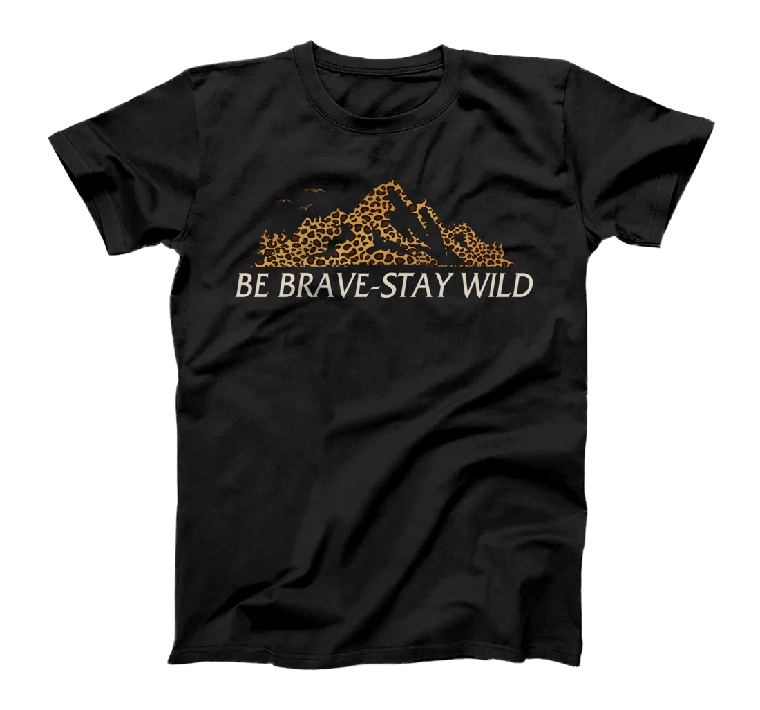 Personalized Brave Stay Wild Inspirational Adventure Hiking Climbing Love T-Shirt