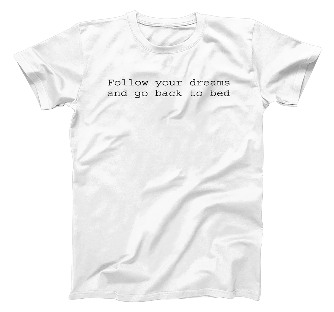Personalized Follow your Dreams T-Shirt, Kid T-Shirt and Women T-Shirt