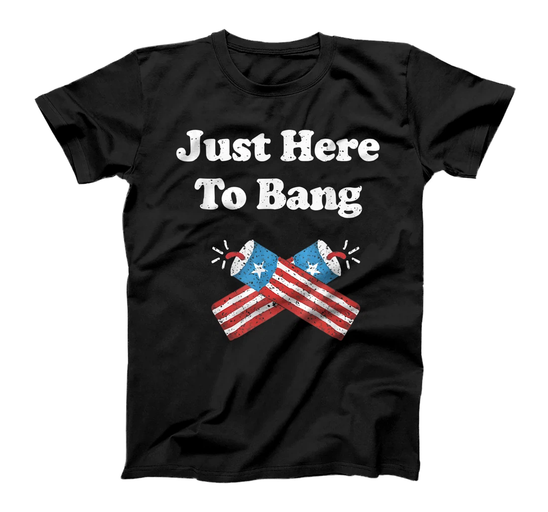 Personalized Funny Firework Fourth of July 4th of July Just Here To Bang T-Shirt, Kid T-Shirt and Women T-Shirt
