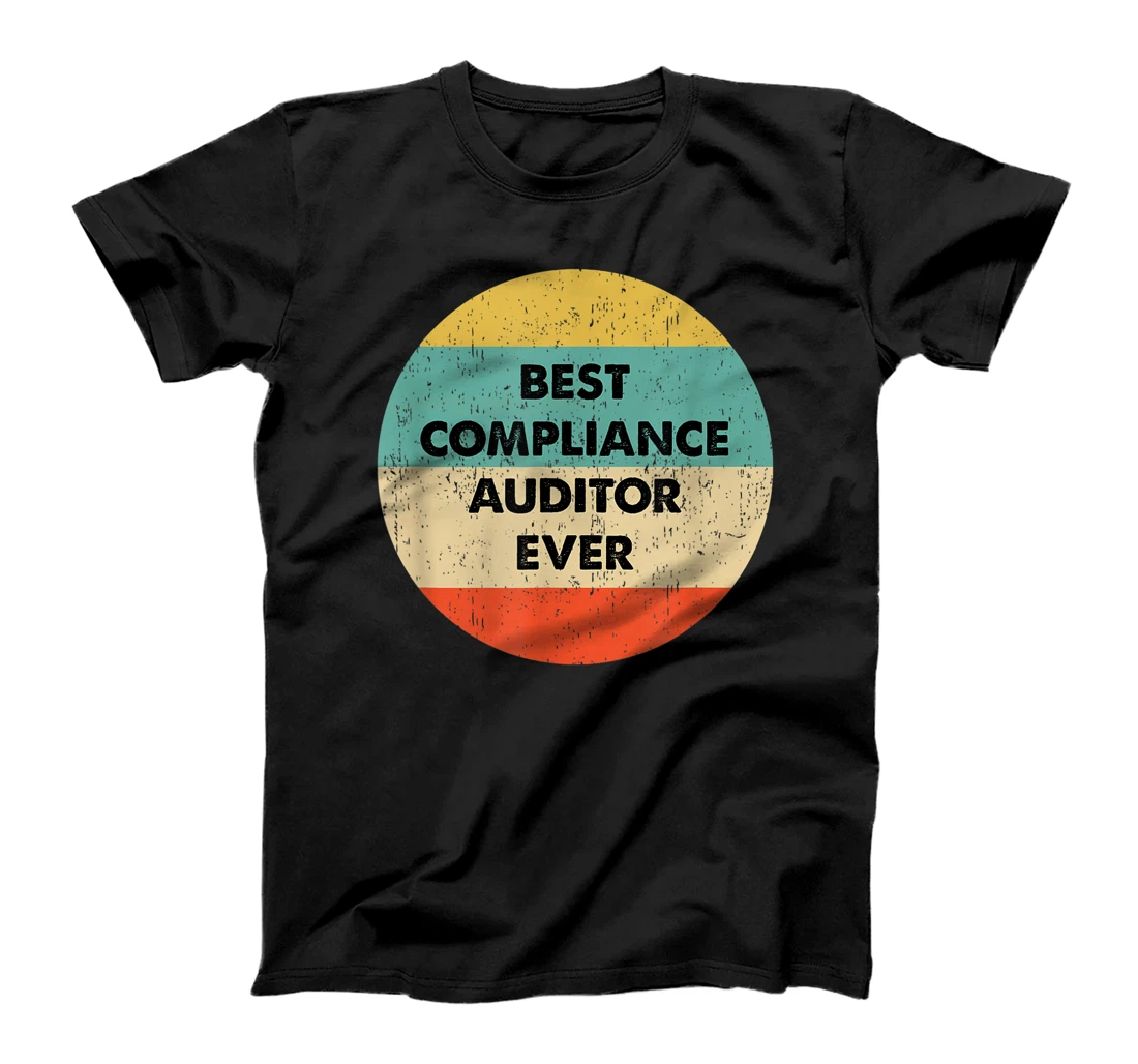 Personalized Compliance Auditor Shirt | Best Compliance Auditor Ever T-Shirt, Women T-Shirt