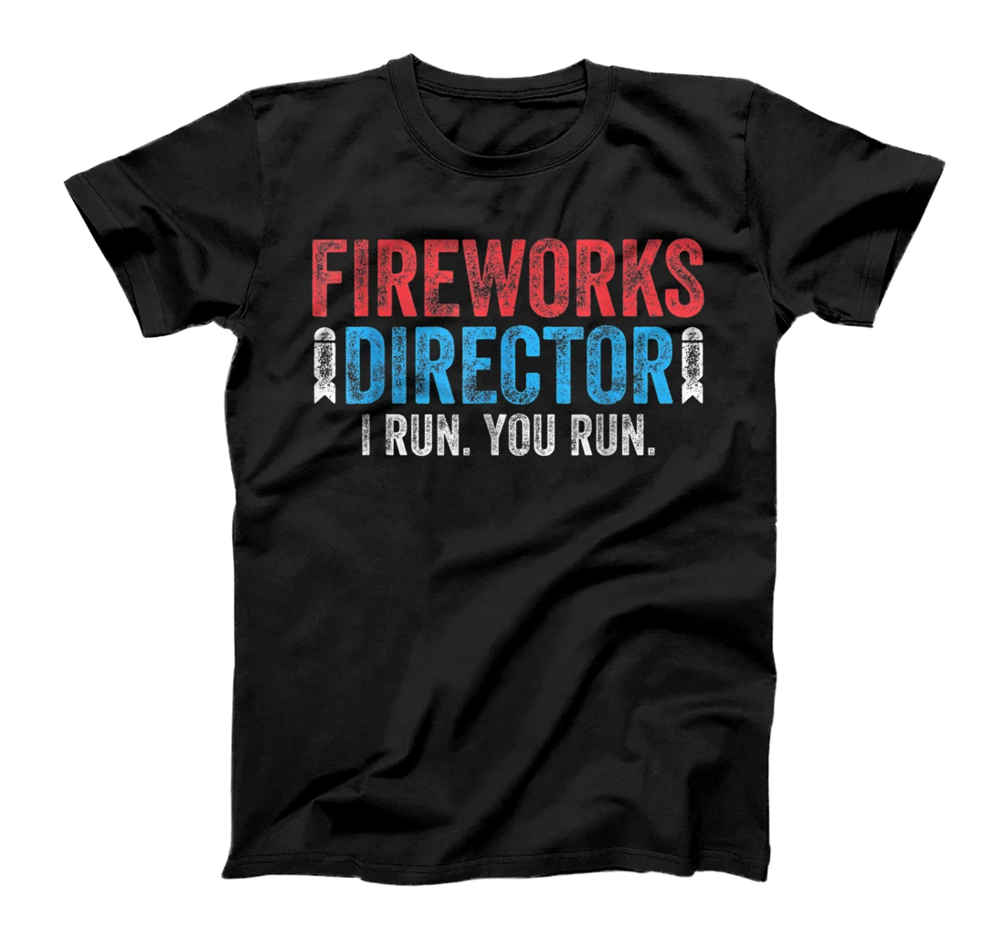 Personalized Firework Director Technician I Run You Run 4th Of July USA T-Shirt, Women T-Shirt