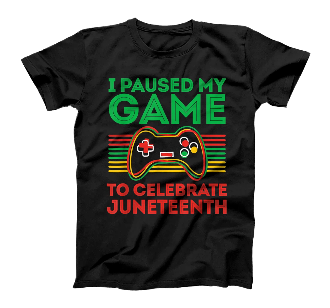 Personalized Juneteenth Gamer I paused my game to celebrate juneteeth T-Shirt, Women T-Shirt