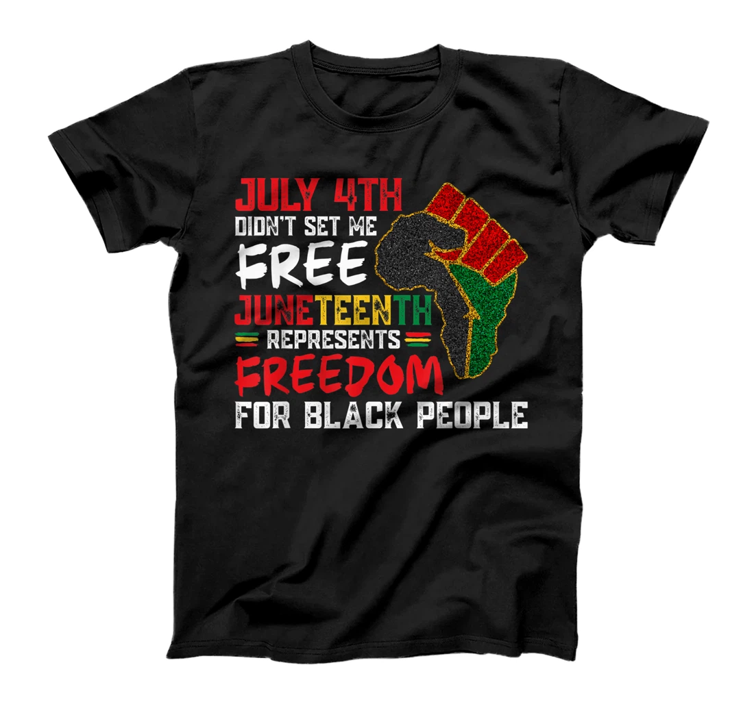 Personalized July 4th Didn't Set Me Free Juneteenth Freedom 1865 Black T-Shirt, Women T-Shirt