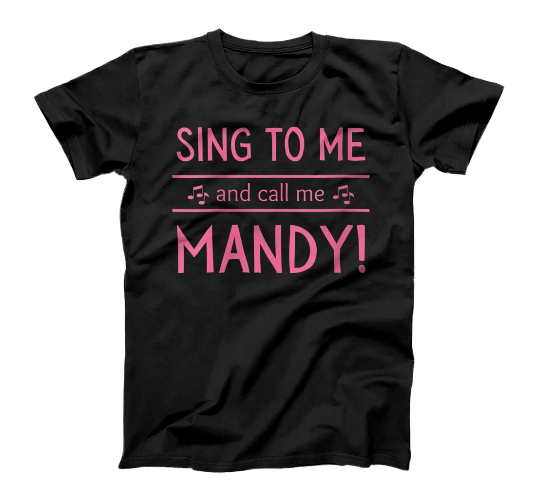 Womens MANDY SHIRT FOR WOMEN Sing to me call me Mandy COUGAR CRUSH T-Shirt, Women T-Shirt