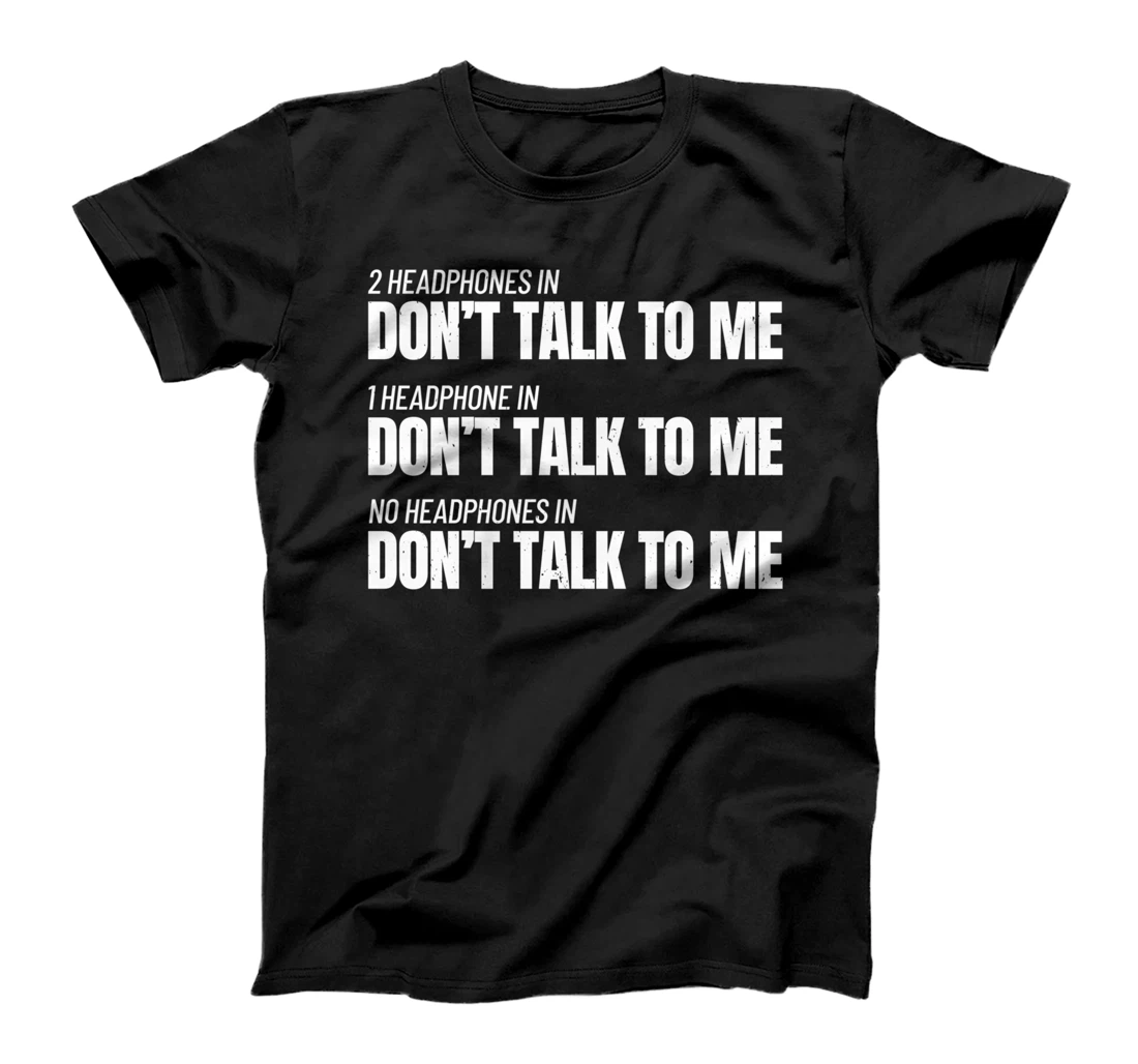 Fitness Meme - Don't Talk To Me At The Gym - Funny Workout T-Shirt