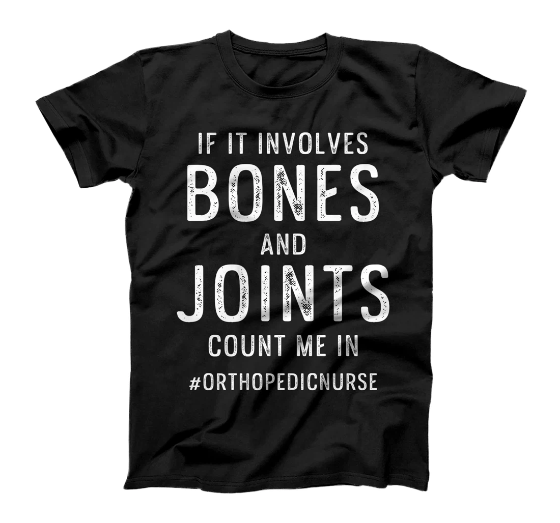 Orthopedic Nurse Ortho Nursing RN T-Shirt