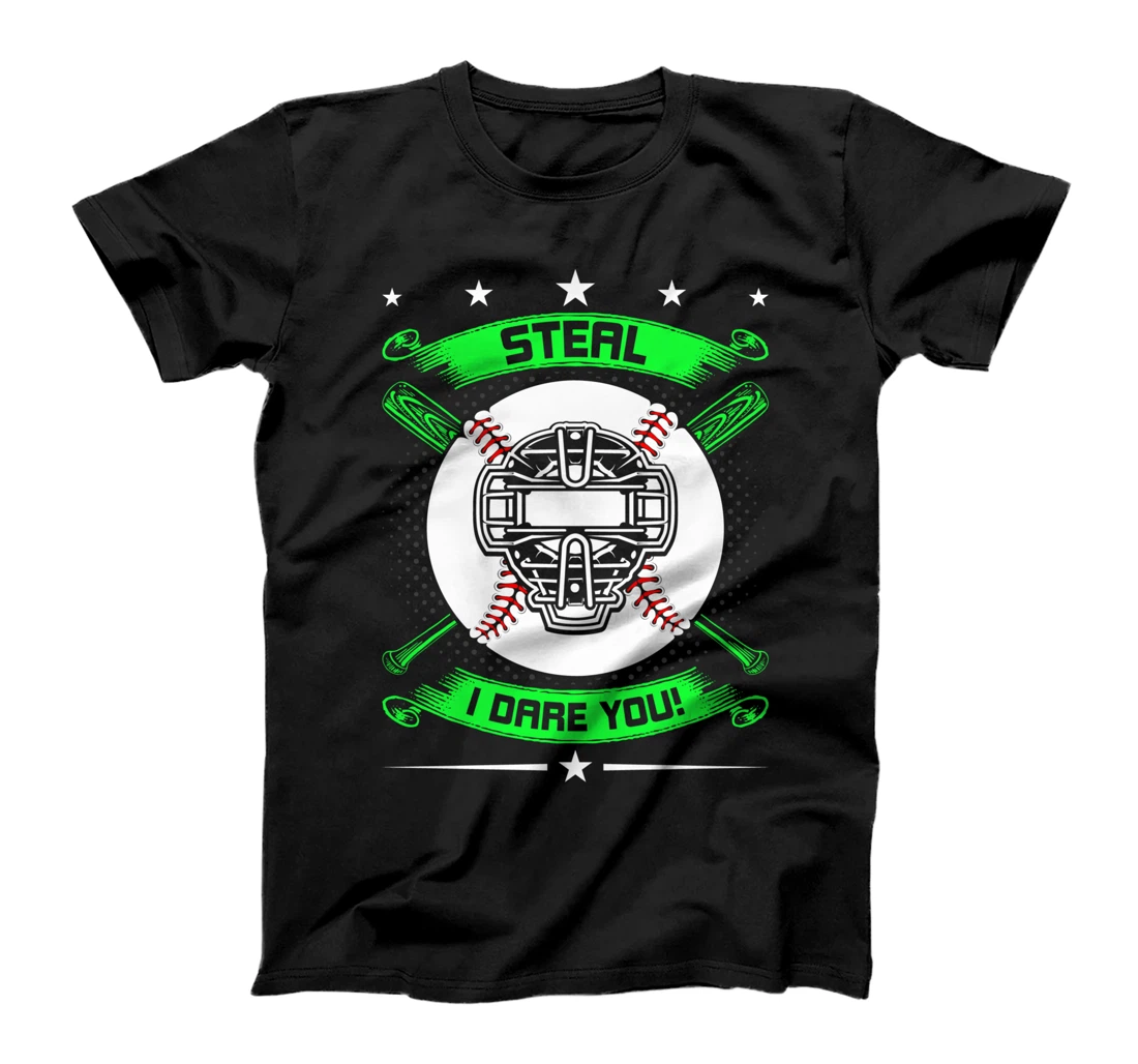 Steal I Dare You Baseball Catcher T-Shirt