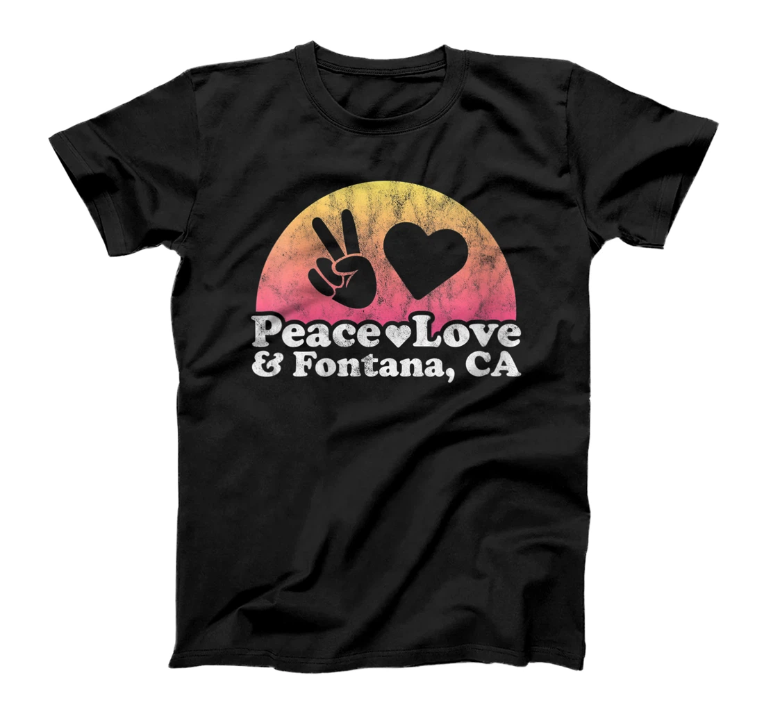 Womens Peace Love and Fontana, CA California T-Shirt, Women T-Shirt