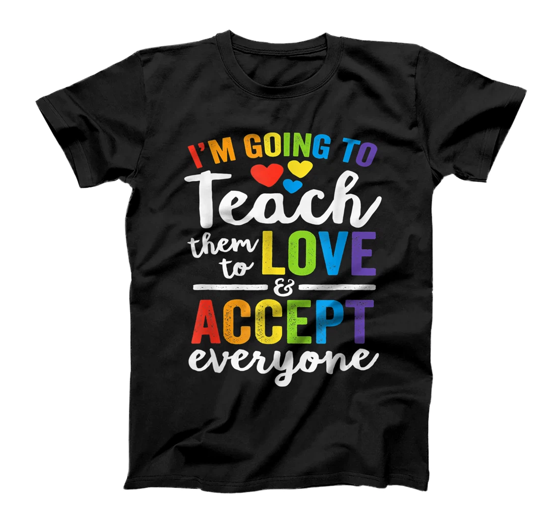 Teach Them To Love And Accept Everyone Teacher Pride LGBT T-Shirt, Women T-Shirt