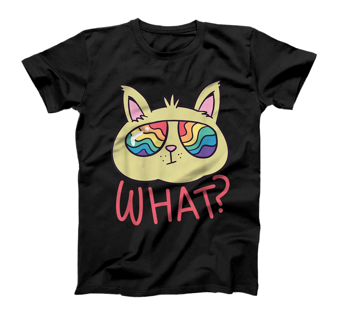 WHAT? Funny Cat Shirt - CAT IN RAINBOW SUNGLASSES T-Shirt, Kid T-Shirt and Women T-Shirt