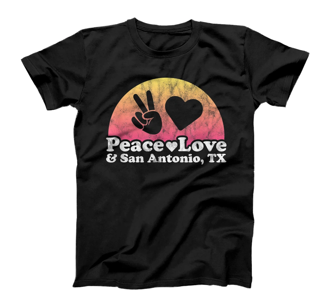 Peace Love and San Antonio, TX Texas T-Shirt, Kid T-Shirt and Women T-Shirt