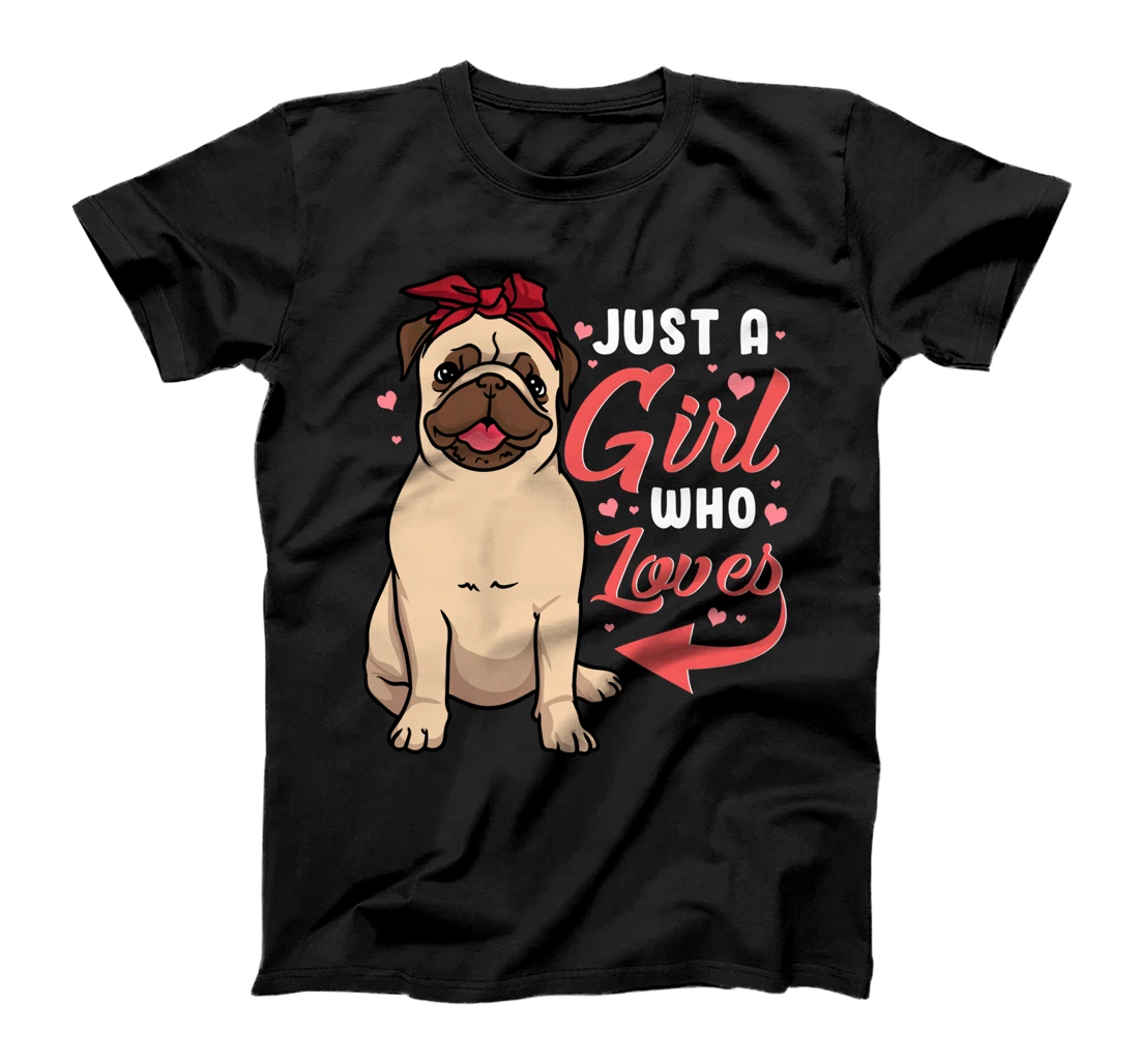 Pug Lovers Cute Pug Hearts Girl Who Loves Pugs T-Shirt