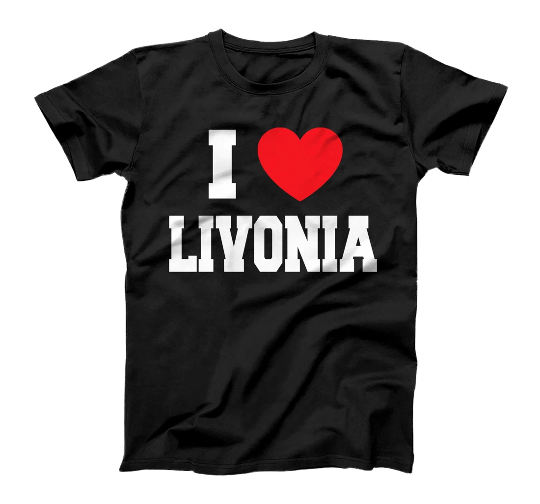 I Love Livonia T-Shirt