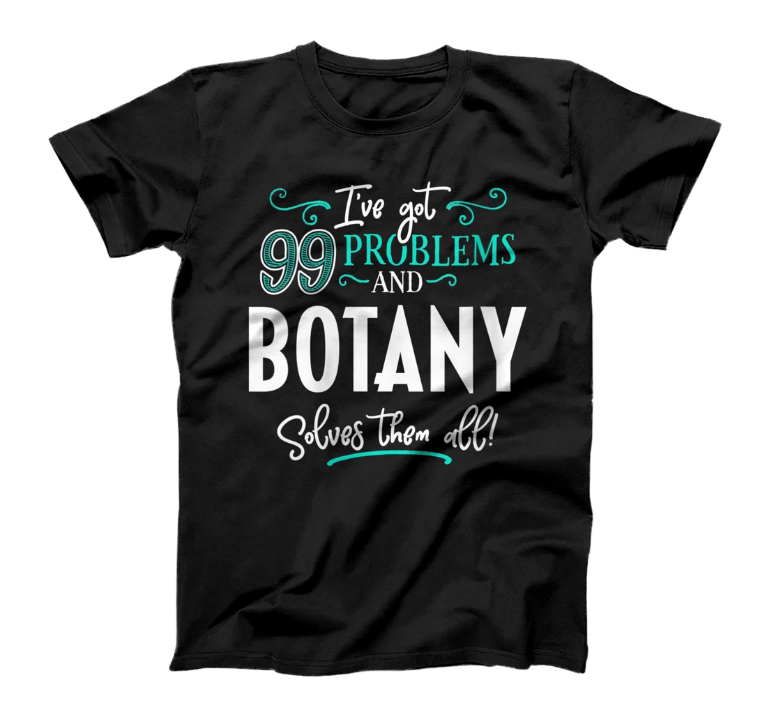 Womens Botany Design Gift - Botany Solves Them All! T-Shirt, Women T-Shirt