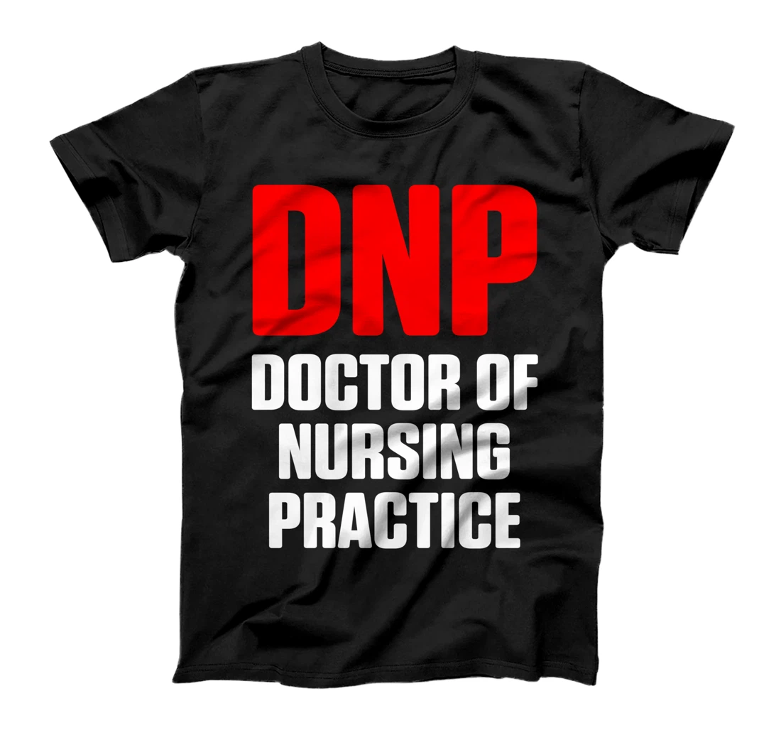 DNP Doctor of Nursing Practice RN Nurse T-Shirt