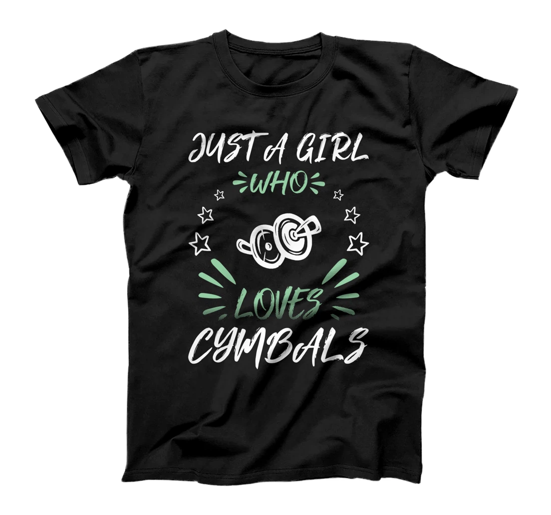 Just A Girl Who Loves Cymbals T-Shirt