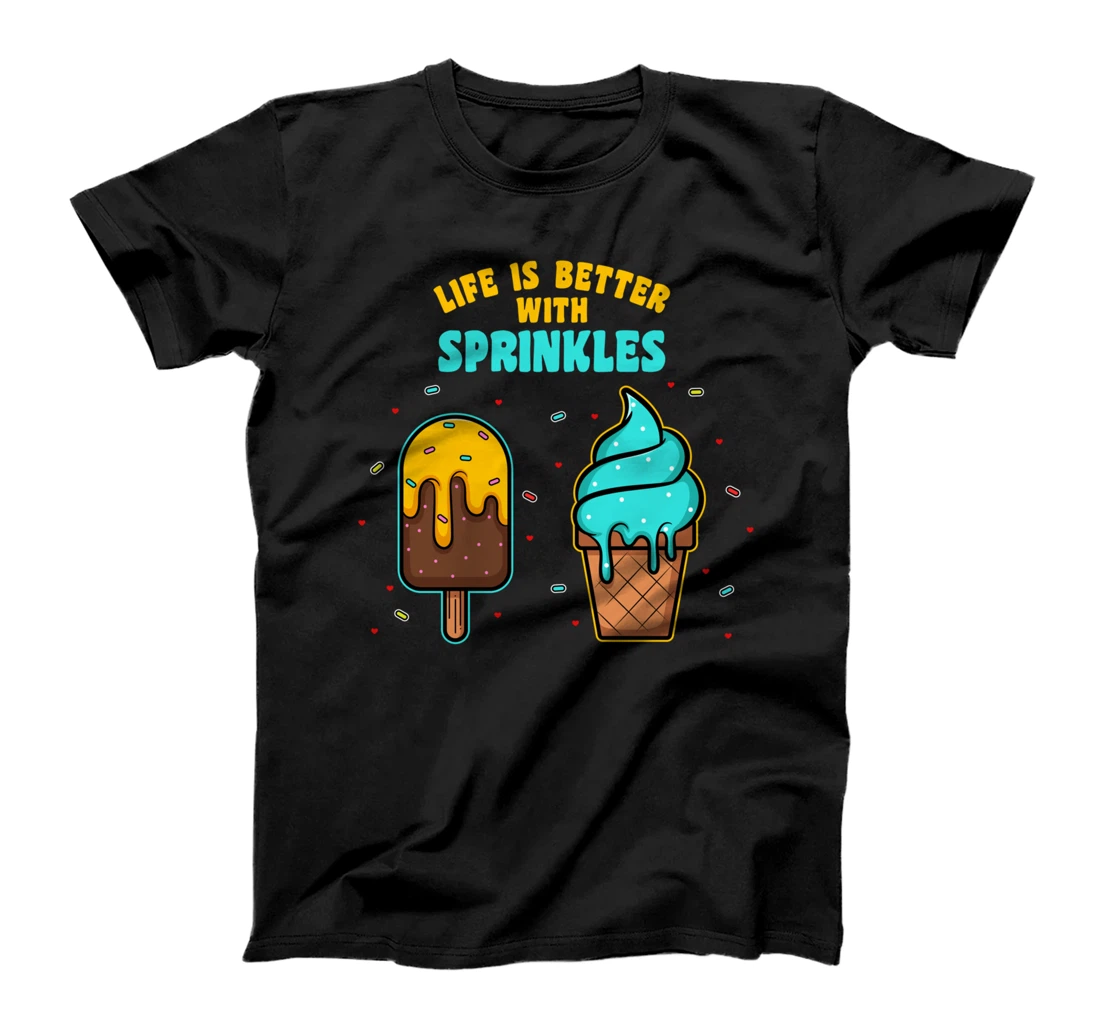 Ice Cream Sprinkles Life Lover Sweet Cute Sweets Cone T-Shirt