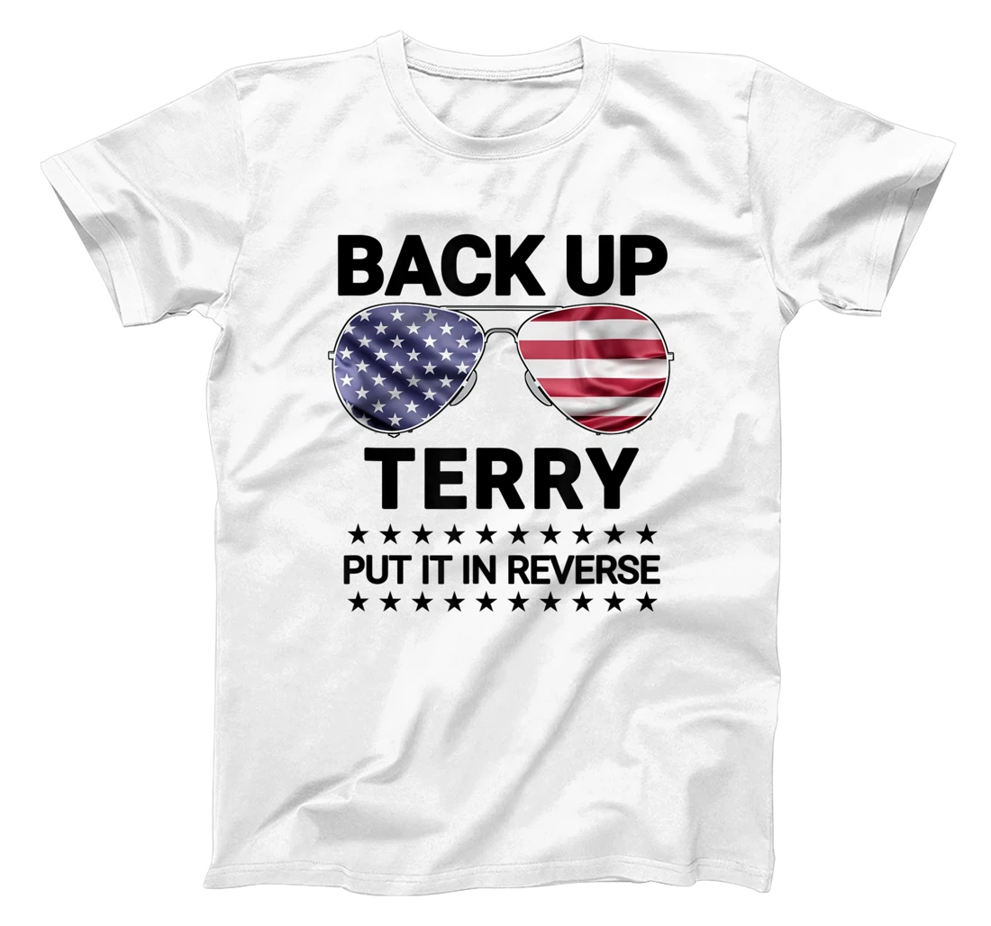 Back Up Terry Put It In Reverse Funny 4th of July T-Shirt, Women T-Shirt