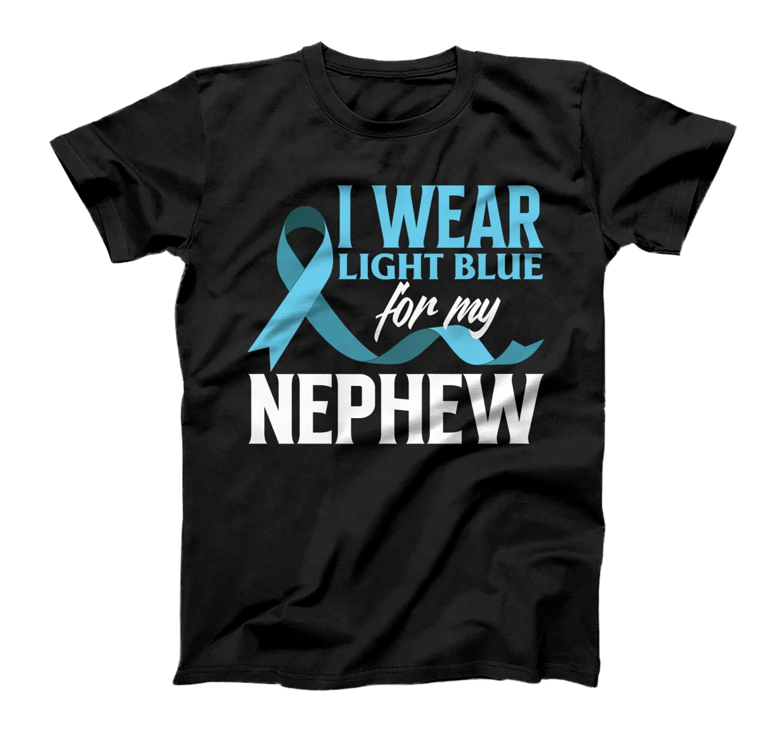 I Wear Light Blue For My Nephew Prostate Cancer Awareness T-Shirt