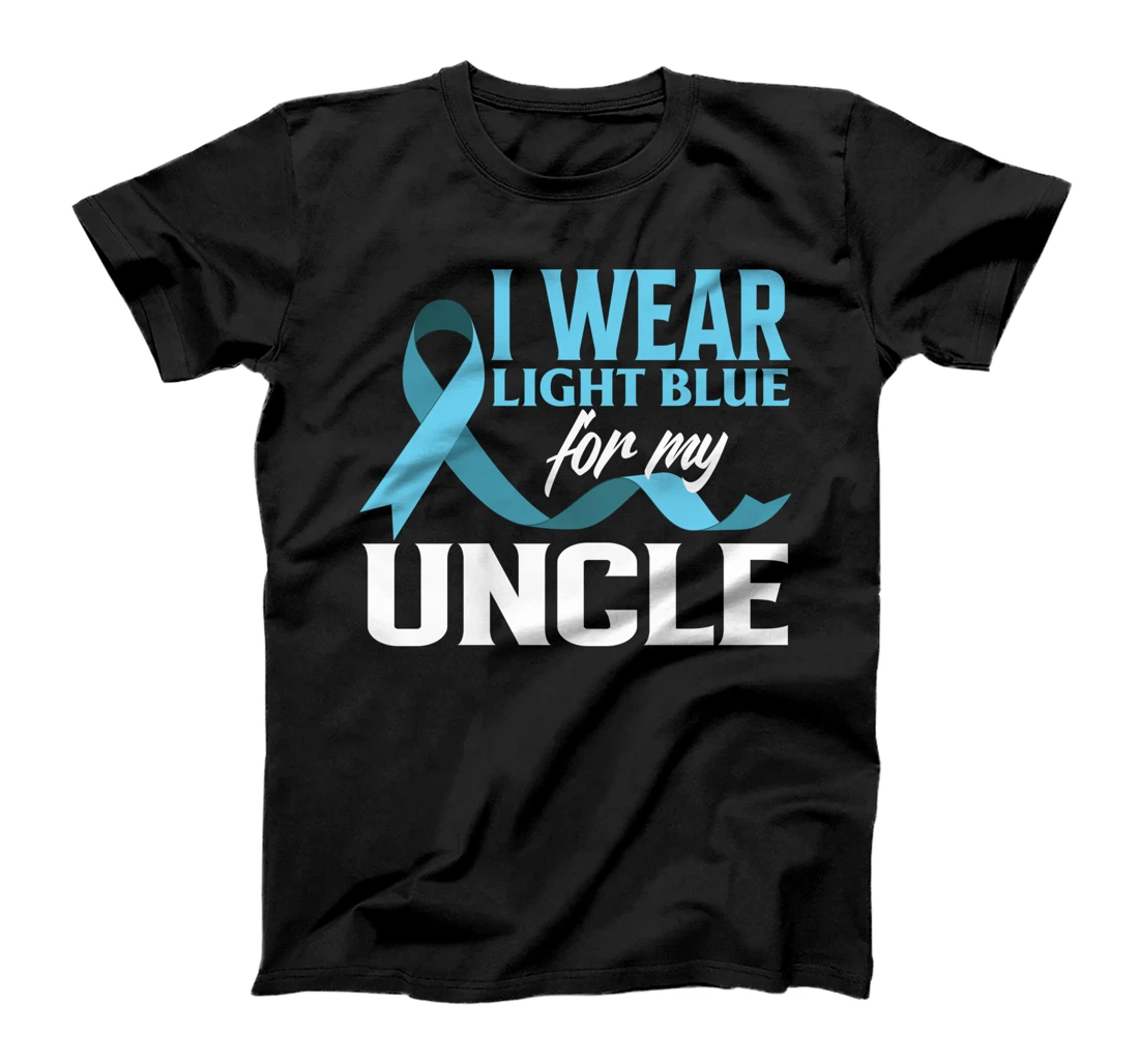 I Wear Light Blue For My Uncle Prostate Cancer Awareness T-Shirt