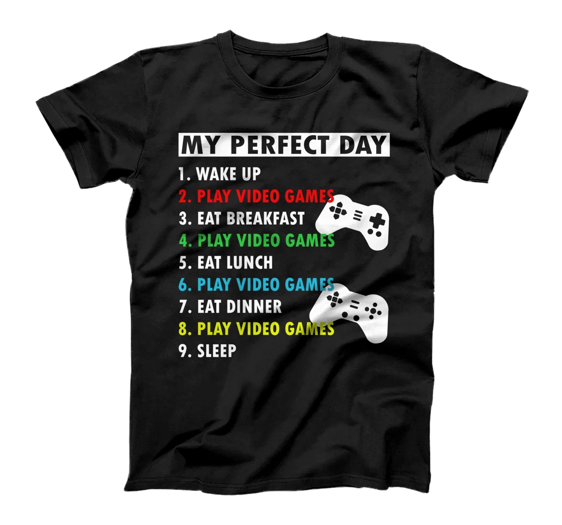 Gaming My Perfect Day Video Games Cool Gamer Funny Console T-Shirt