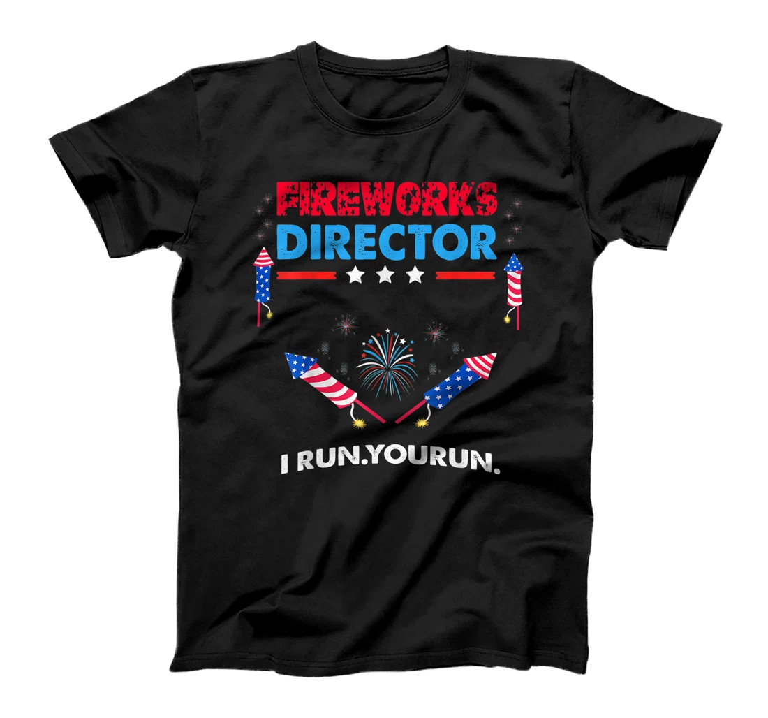 Firework Director Technician I Runs You Runs 4th Of July T-Shirt, Women T-Shirt