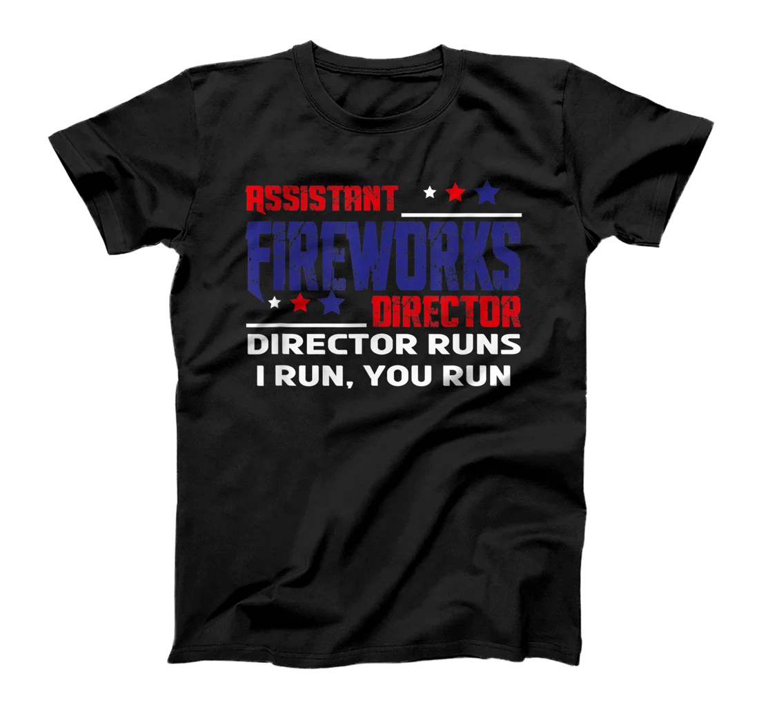 Assistant Fireworks Director July 4th USA Independence Day T-Shirt, Women T-Shirt
