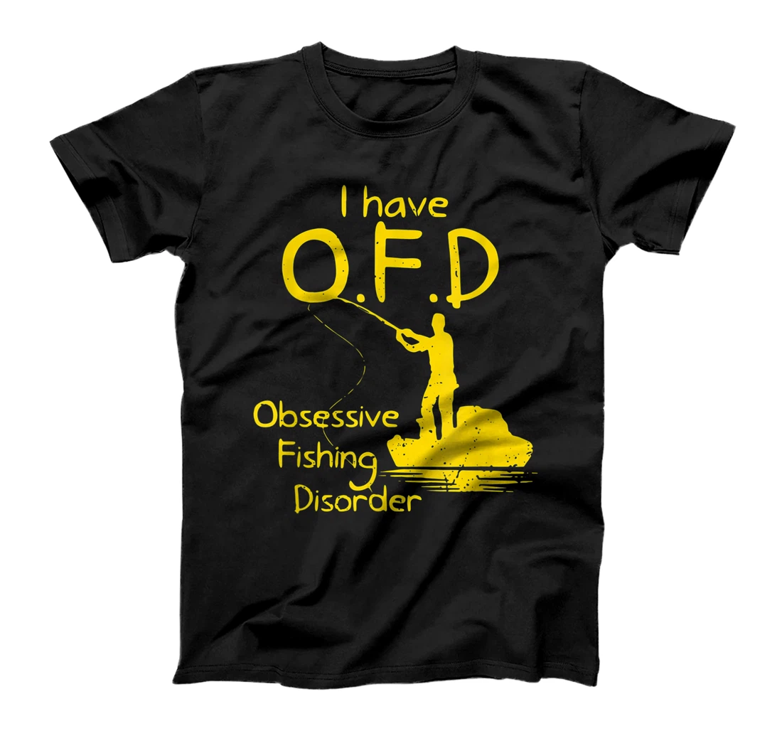 FUNNY I HAVE OFD OBSESSIVE FISHING DISORDER GIFT T-Shirt, Women T-Shirt