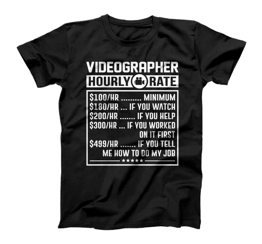 Funny Videographer Hourly Rate Labor Price Chart T-Shirt