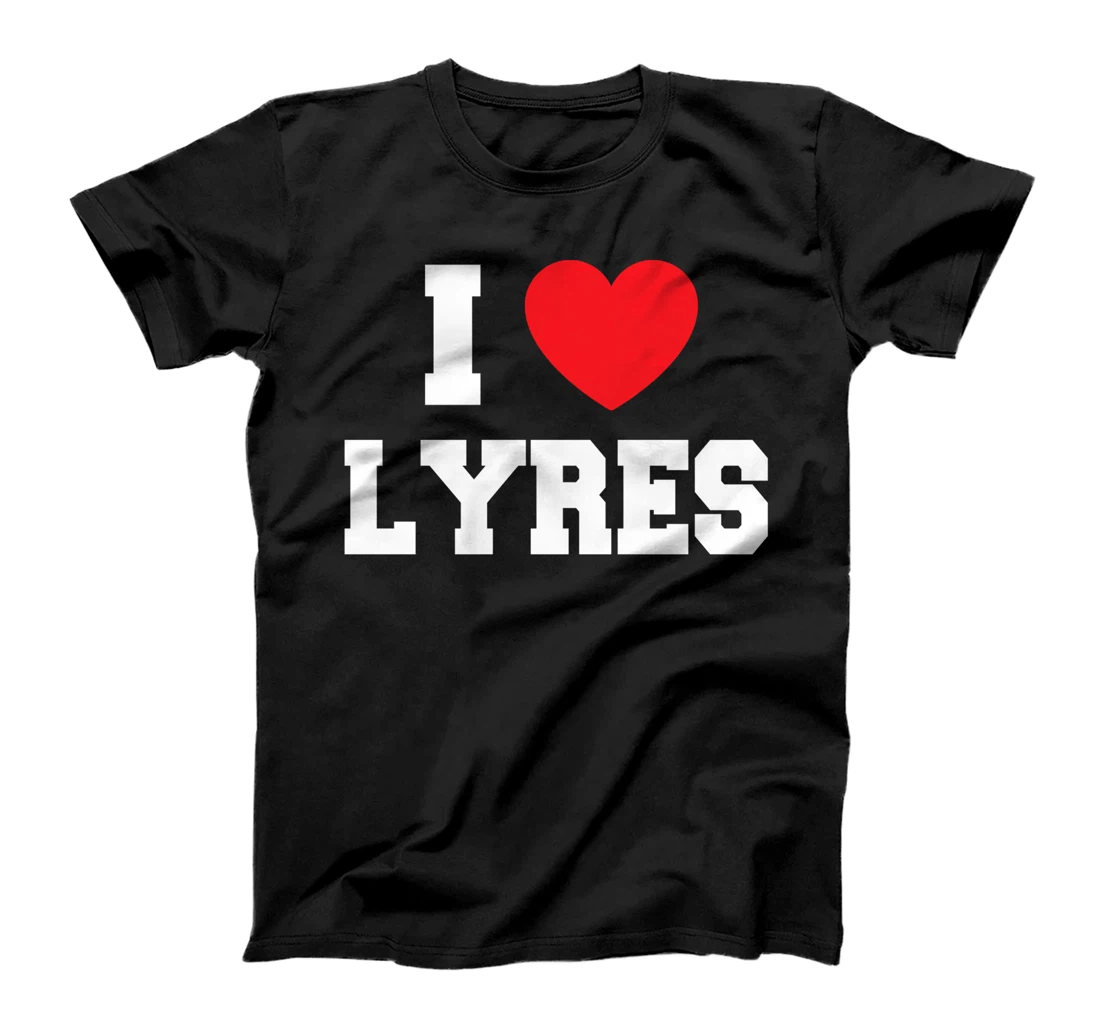 I Love Lyres T-Shirt