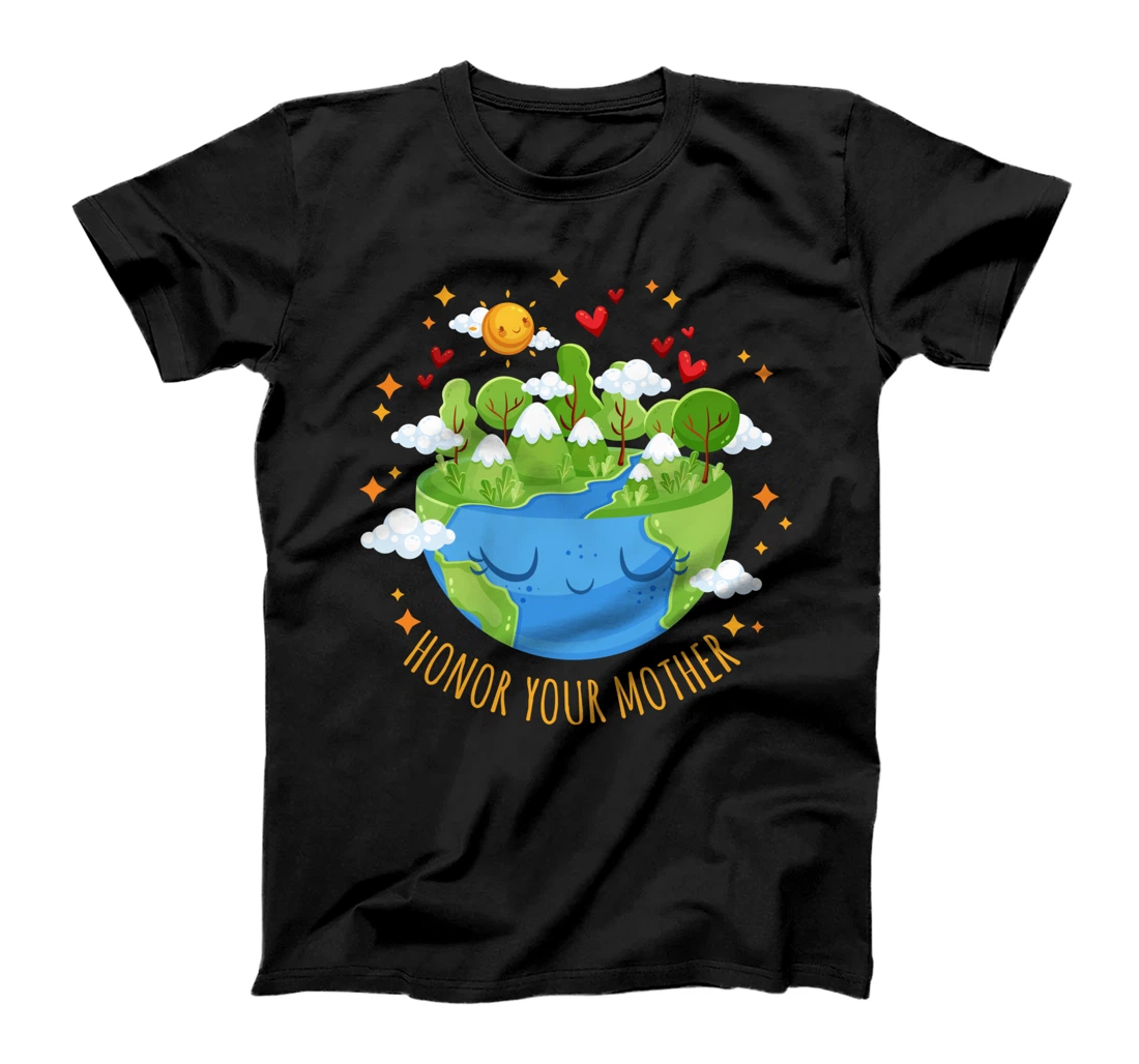 Honor Your Mother Respect The Environment Earth T-Shirt