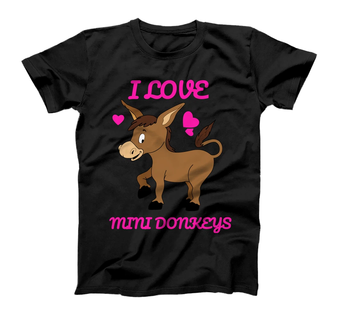 Miniature Donkey Mini Donkey Pet Donkey I Love Mini Donkeys T-Shirt