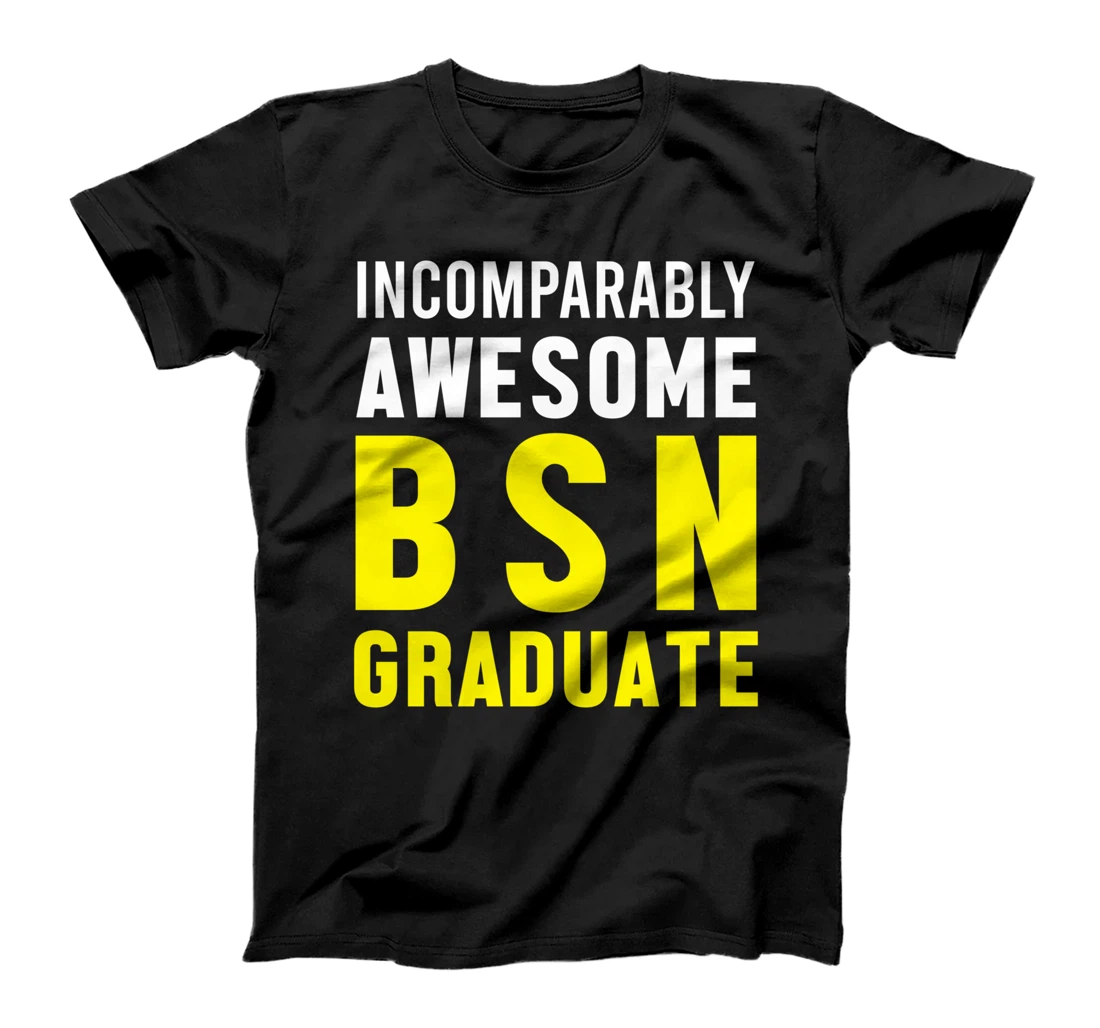 Nurse BSN Student Graduate Awesome Nursing Graduation T-Shirt