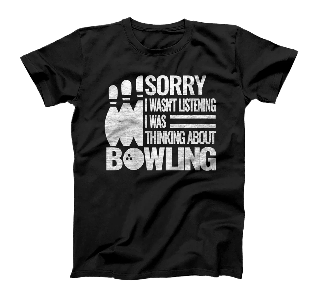 bowling accessories sorry i balls bowlers roll funny quote T-Shirt