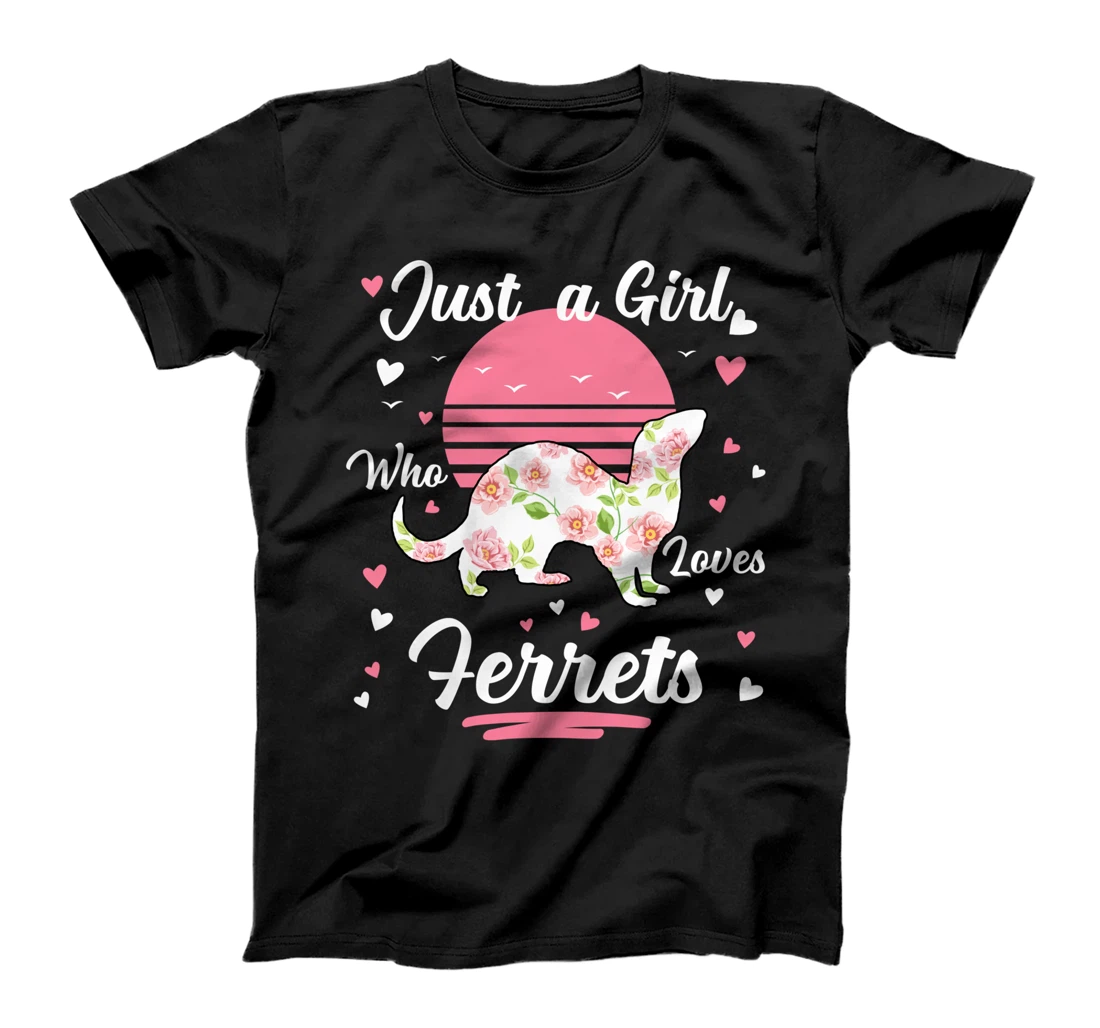 Ferret Shirt Ferret Just A Girl Who Loves Ferrets T-Shirt