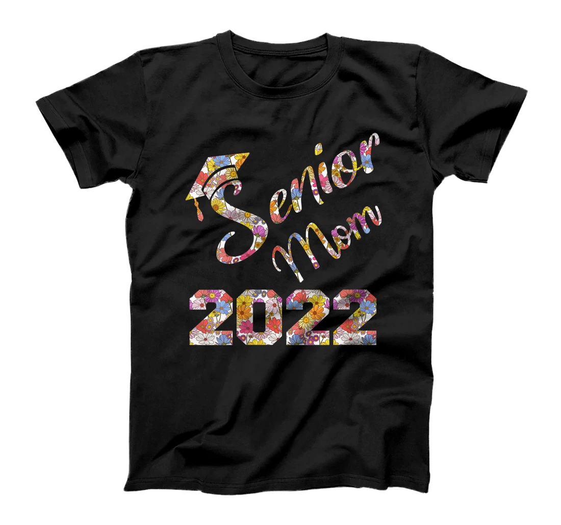 Womens Funny Senior Mom Class Of 2022 Grad Graduation Mother Flower T-Shirt, Women T-Shirt