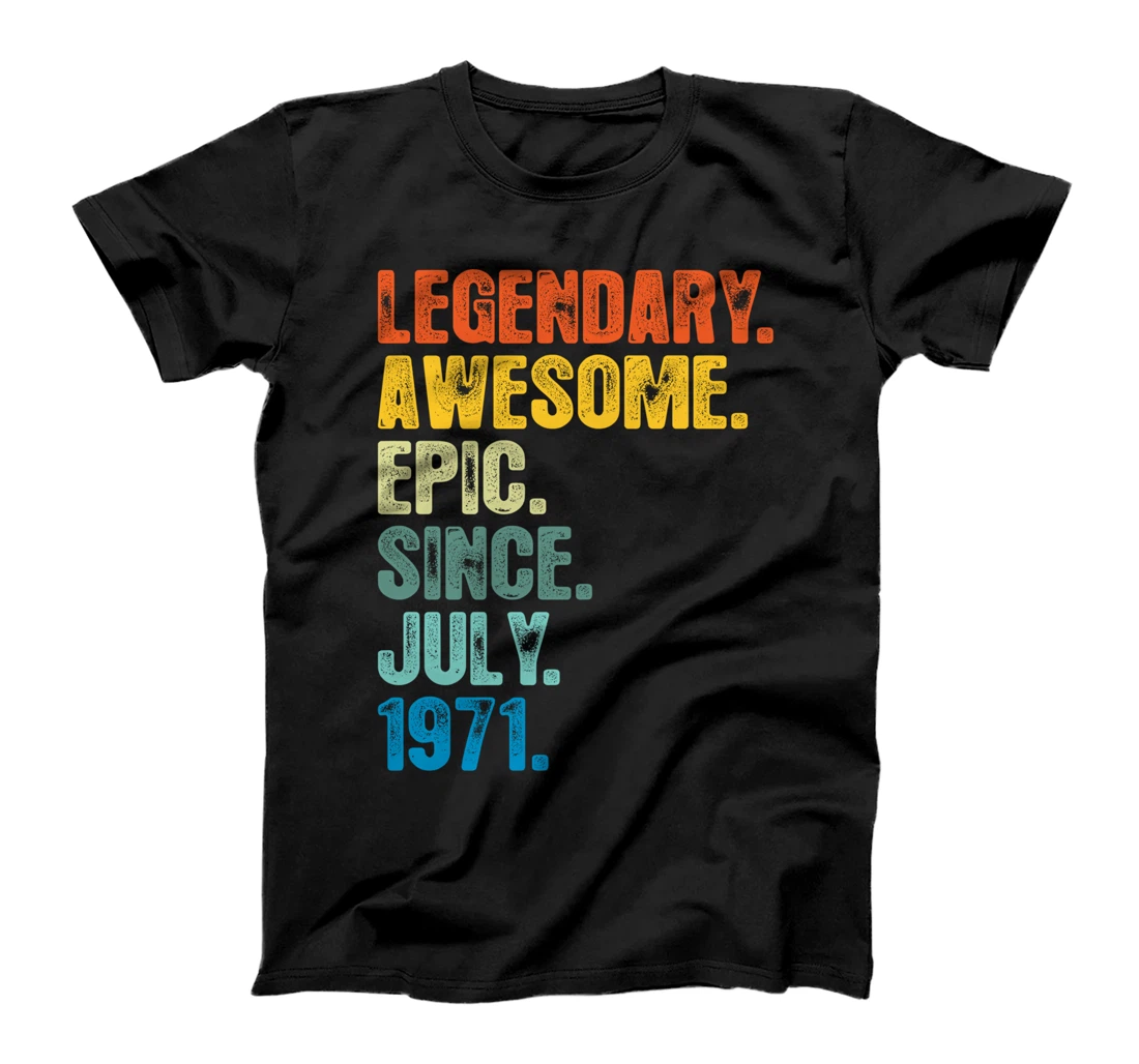 Retro Legendary Since July 1971 T Shirt 50 Years Old T-Shirt