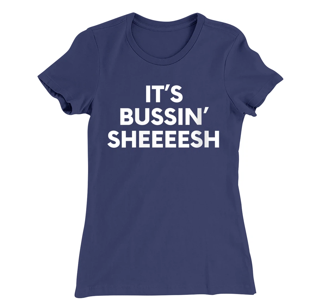 Personalized Womens It's Bussin' Sheeeesh Funny Keto Food Meme T-Shirt,  Women T-Shirt - All Star Shirt