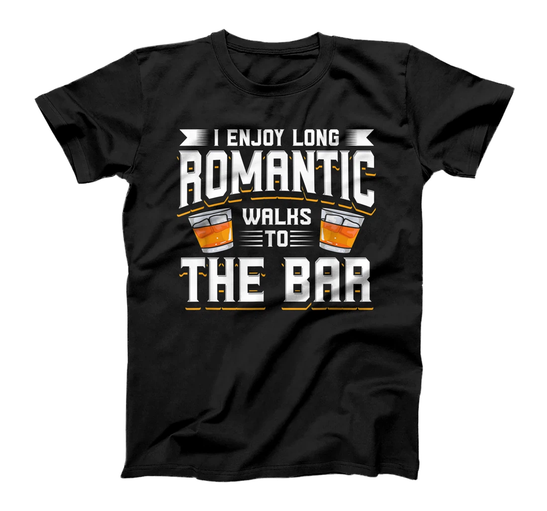 I Enjoy Long Romantic Walks To The Bar T-Shirt, Women T-Shirt