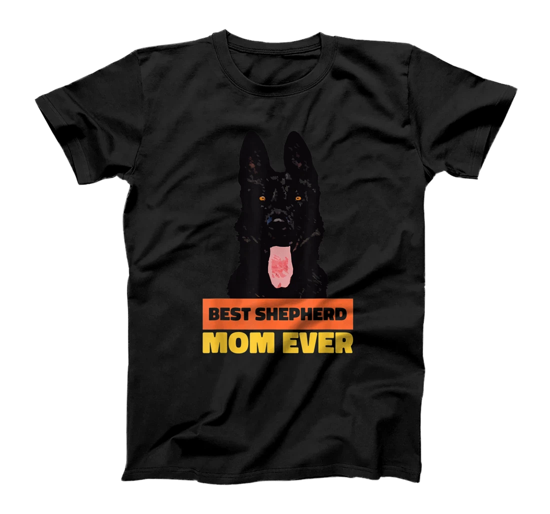 Best German Shepherd Mom Ever Shepherd Lover Design T-Shirt, Women T-Shirt