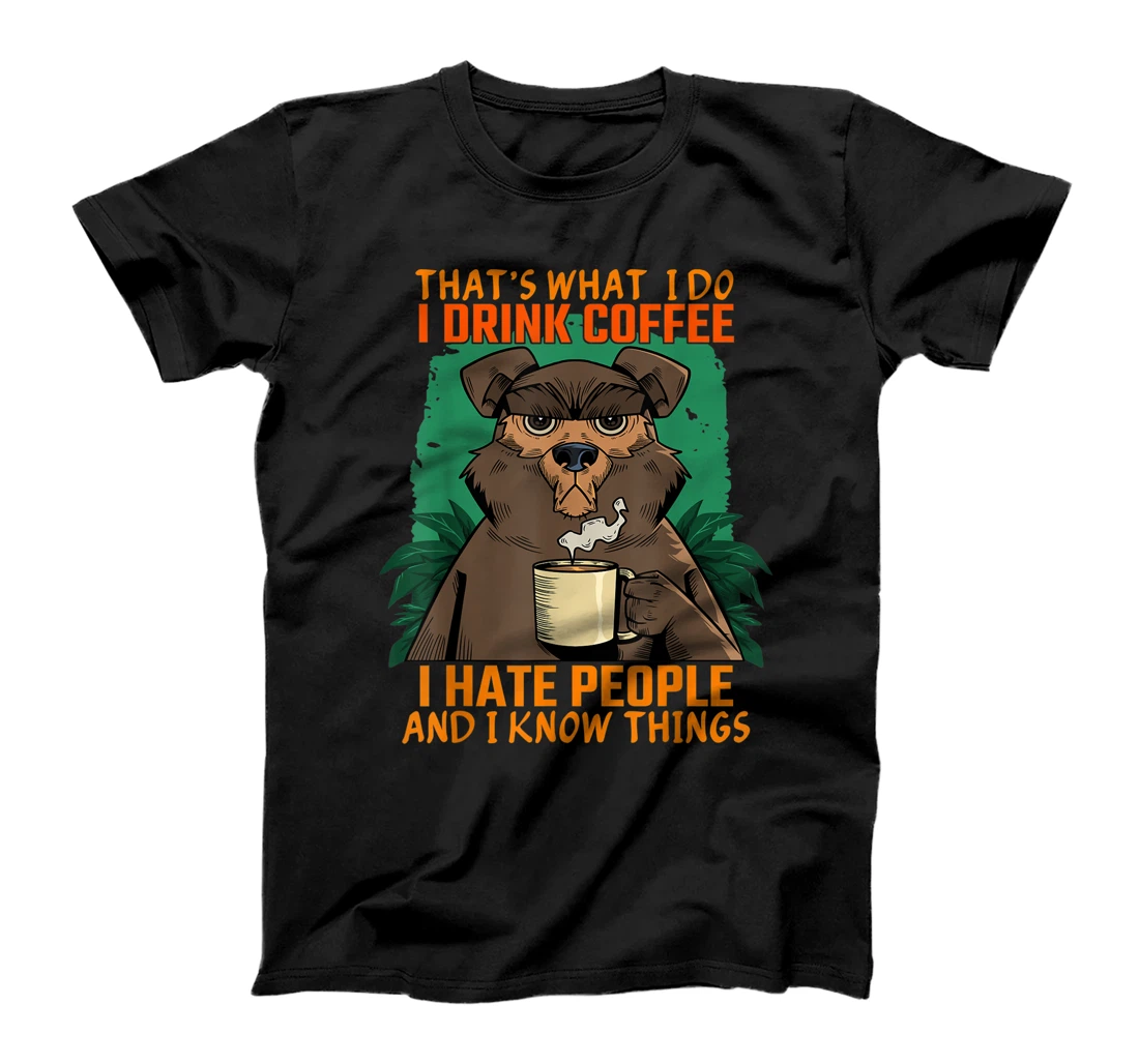 That's What I Do I Drink Coffee I Hate People Funny Bear T-Shirt, Women T-Shirt