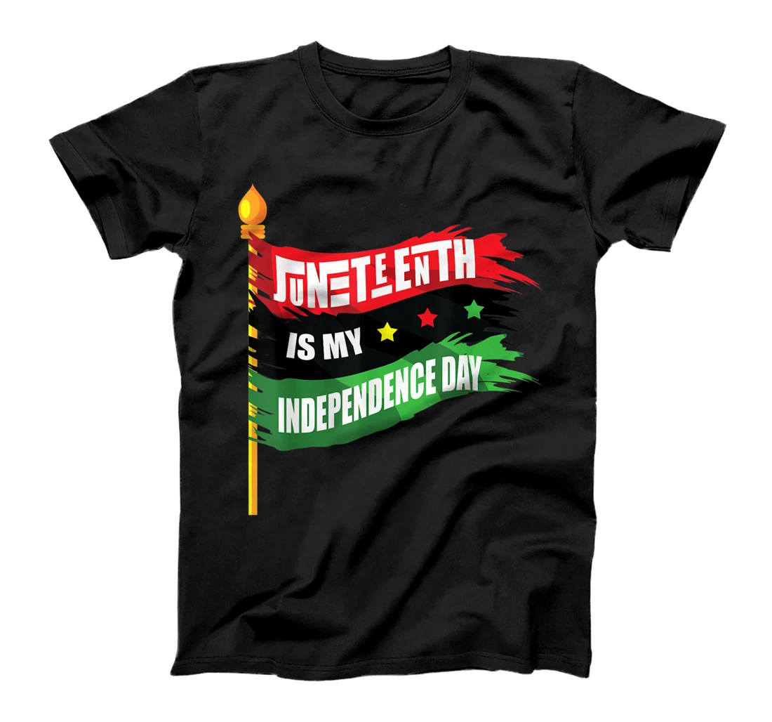 Funny Flag Juneteenth is My Independence Day 4th Of July T-Shirt, Kid T-Shirt and Women T-Shirt