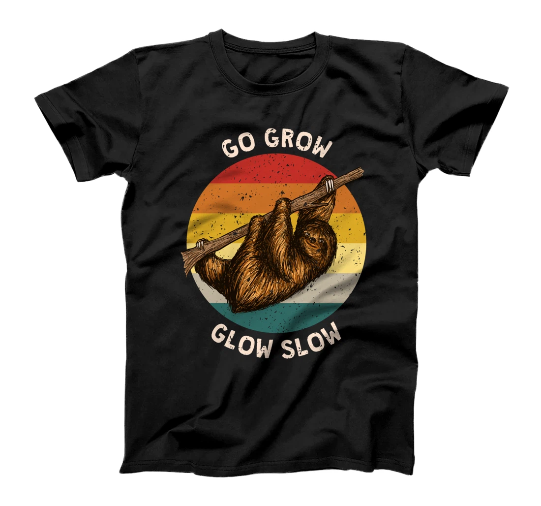 Go Grow Glow Slow Sloth Inspirational Sloth Lover T-Shirt