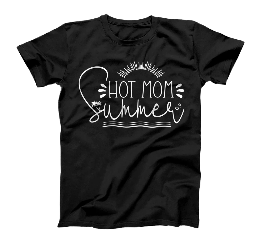 Hot Mom Summer Funny Tropical Beach for Mom Life Cool Women T-Shirt, Kid T-Shirt and Women T-Shirt