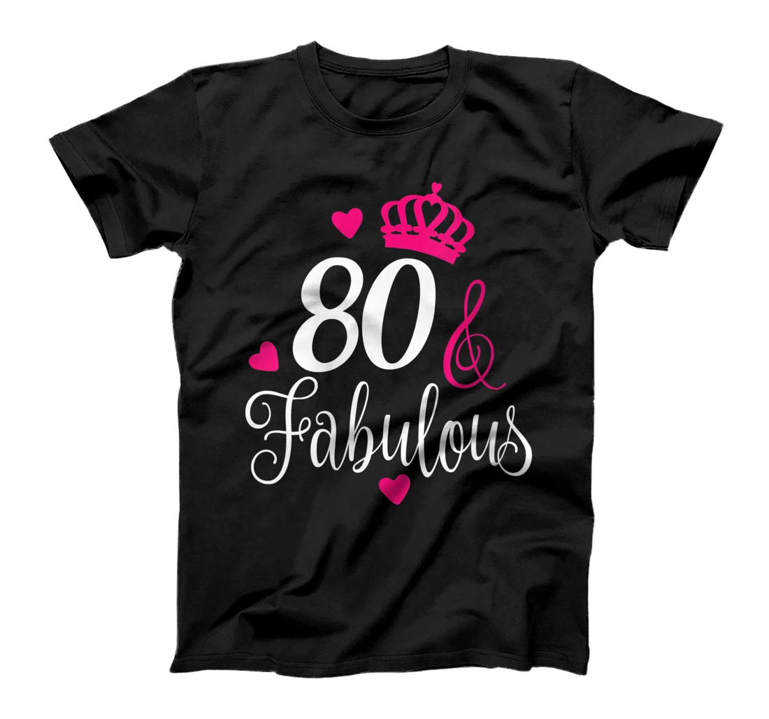 Womens 80 and Fabulous celebrate - 80 years old party celebration T-Shirt, Women T-Shirt