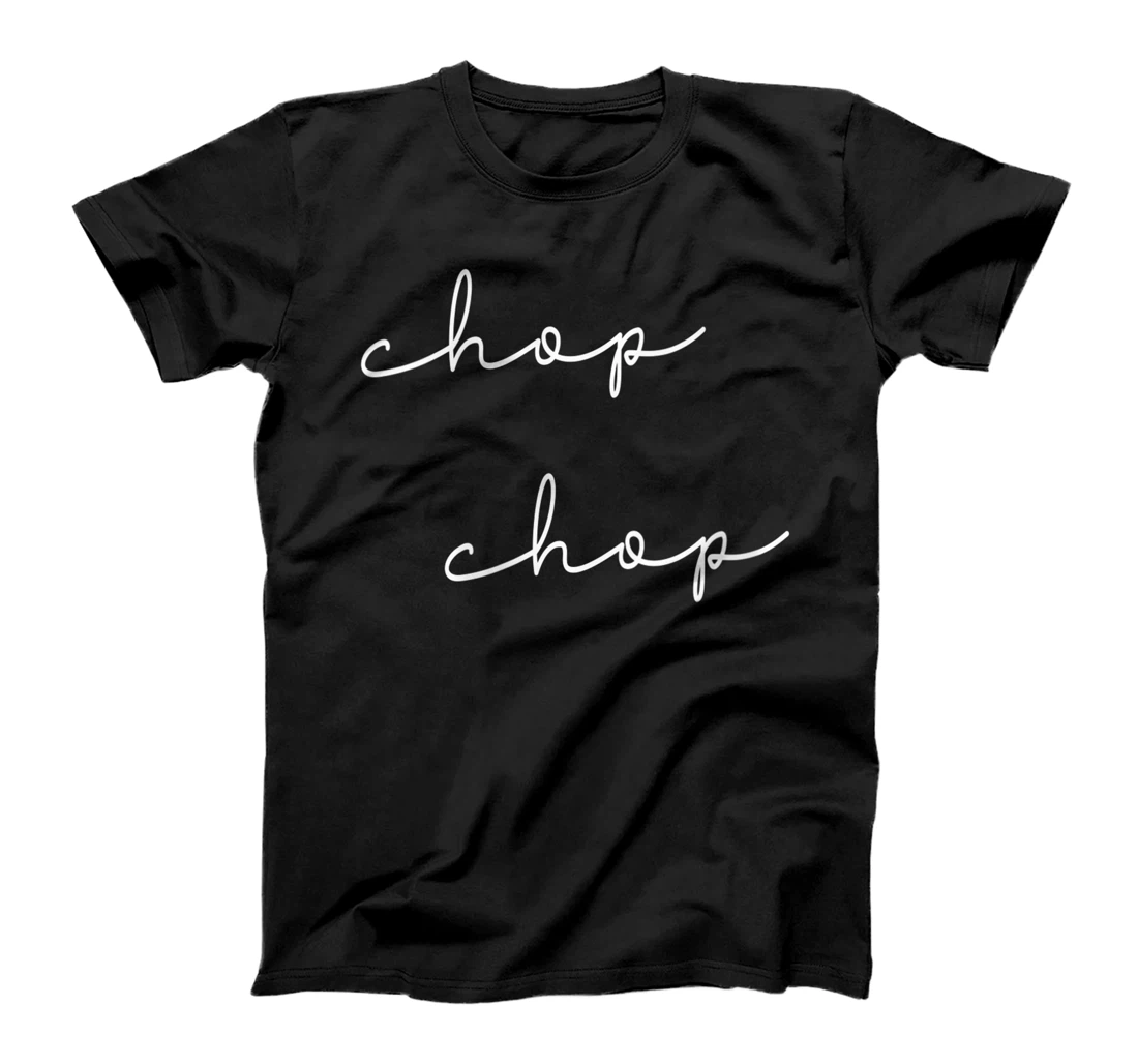 Womens Chop Chopp Funny Hurry Up Cool T-Shirt, Women T-Shirt